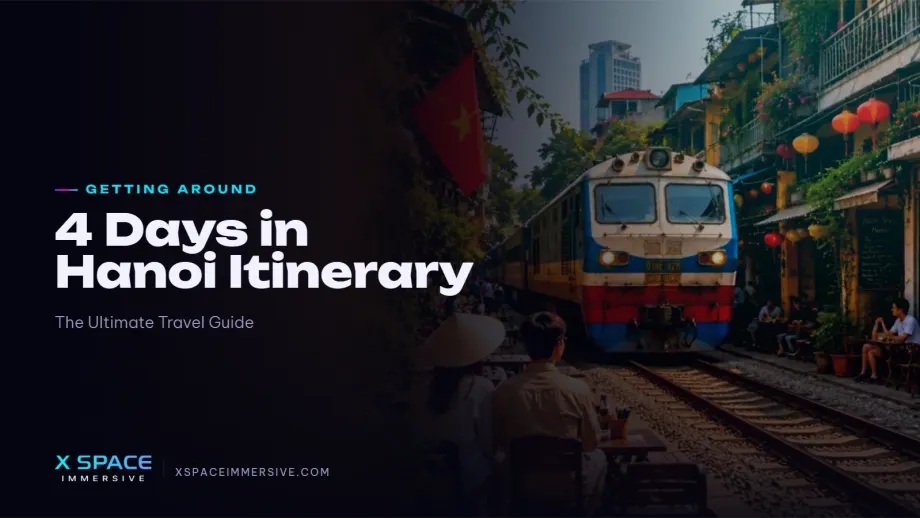 4 Days in Hanoi Itinerary: The Ultimate Travel Guide for 2026 