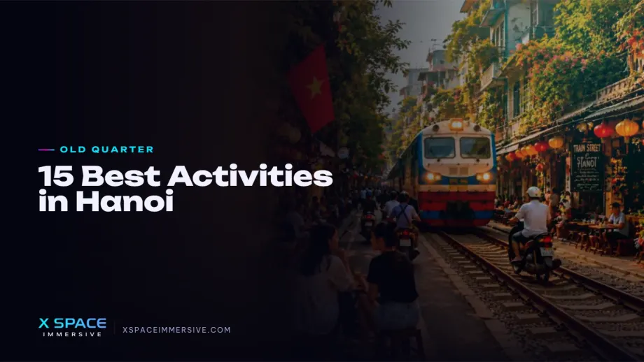 15 Best Activities in Hanoi You Must Experience in 2026