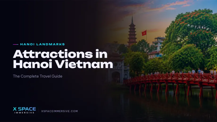 Attractions in Hanoi Vietnam: The Complete Travel Guide 2026