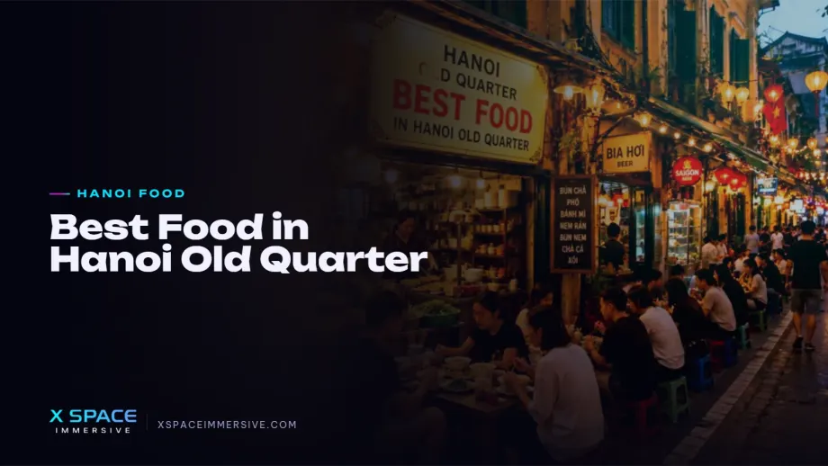 Best Food in Hanoi Old Quarter: 15 Must-Try Local Dishes 
