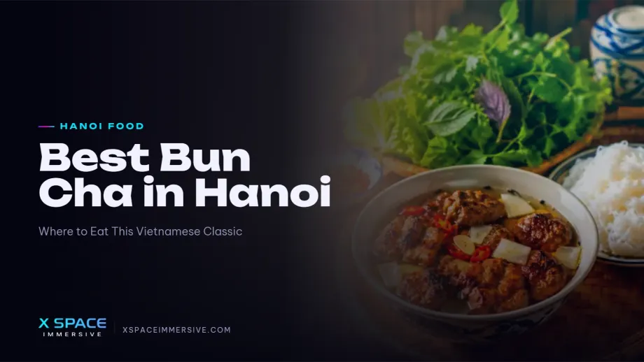 Best Bun Cha in Hanoi: Where to Eat This Vietnamese Classic