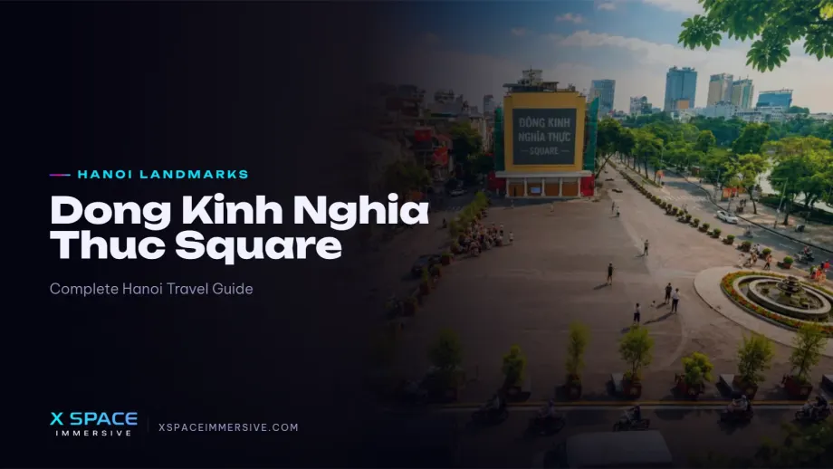 Dong Kinh Nghia Thuc Square: Complete Hanoi Travel Guide 2026