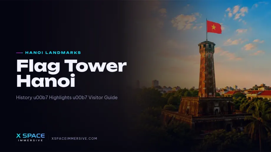 Flag Tower Hanoi: History, Highlights & Visitor Guide 