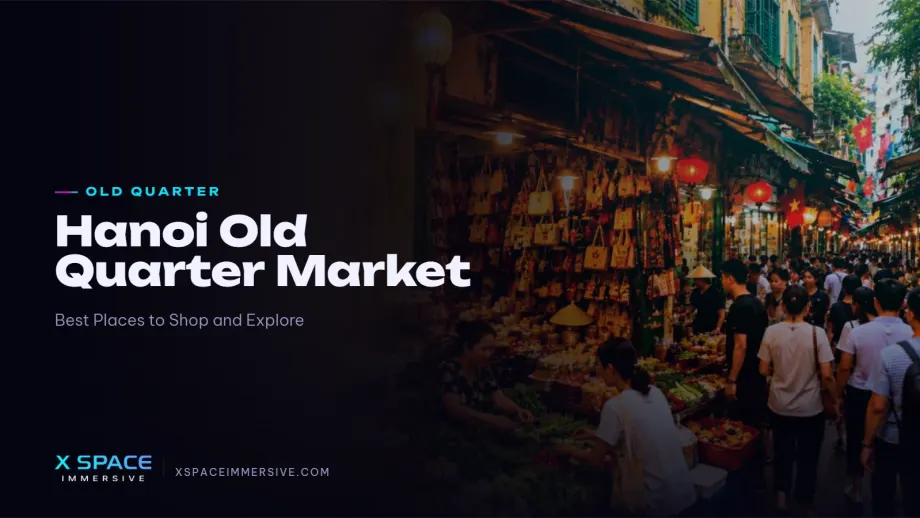 Hanoi Old Quarter Market: Best Places to Shop and Explore 