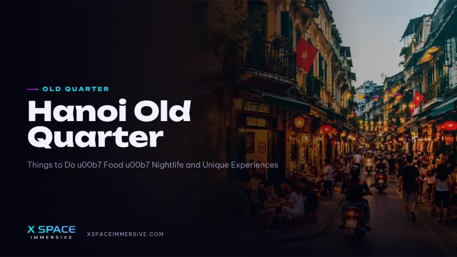 Hanoi Old Quarter: Things to Do, Food, Nightlife and Unique Experiences