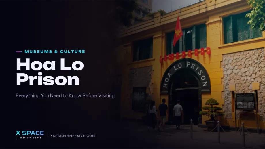 Hoa Lo Prison: Everything You Need to Know Before Visiting