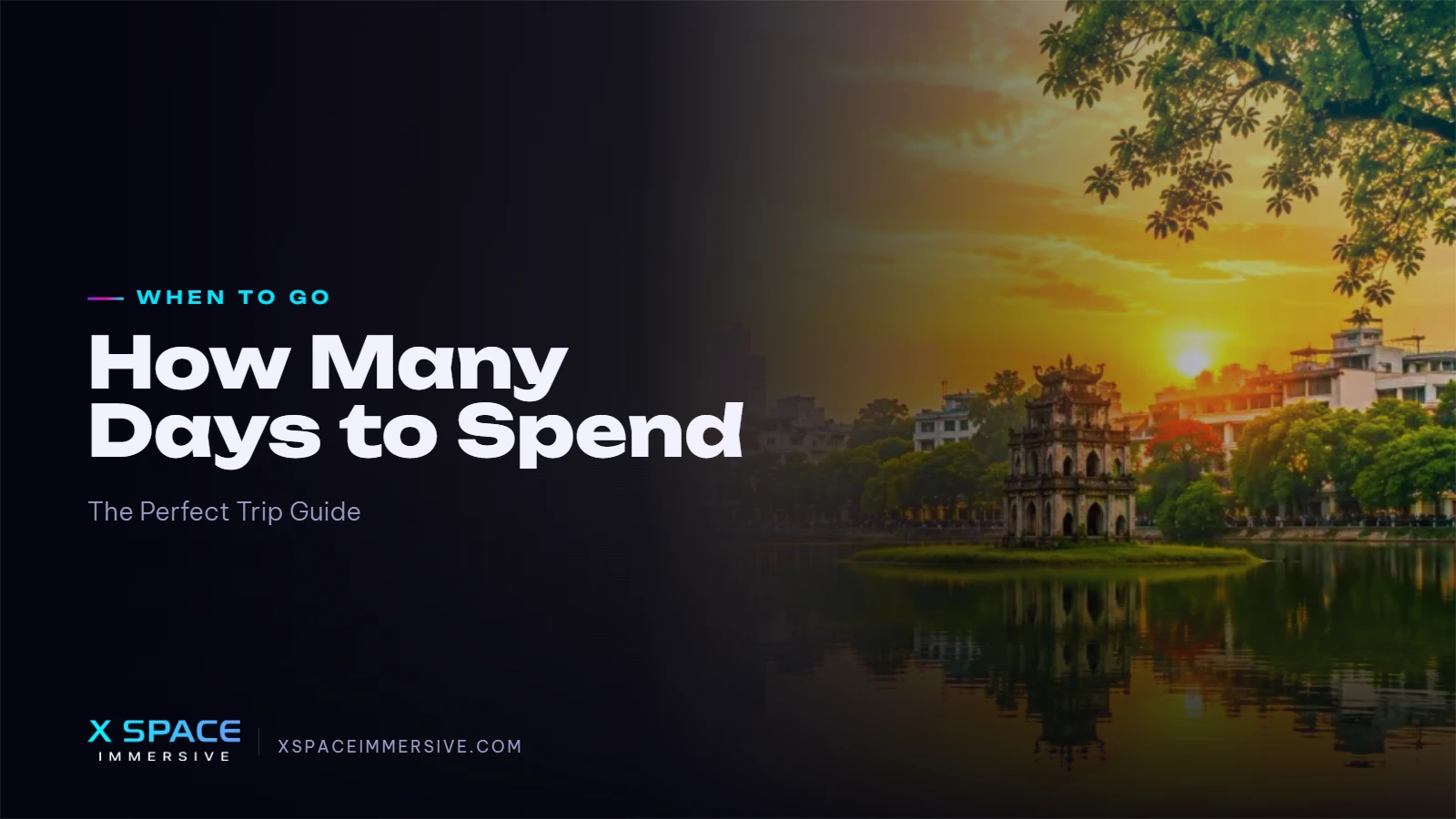 How Many Days to Spend in Hanoi? The Perfect Trip Guide