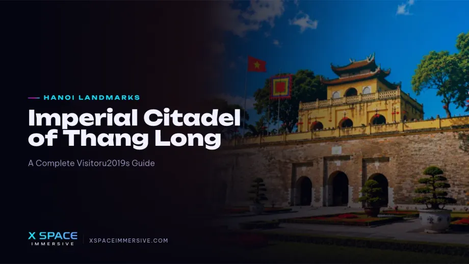 Imperial Citadel of Thang Long: A Complete Visitor’s Guide 