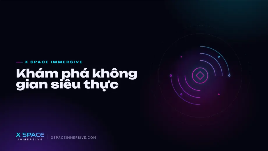 Khám phá không gian siêu thực bên trong X Space Immersive khiến du khách ‘mê mẩn’