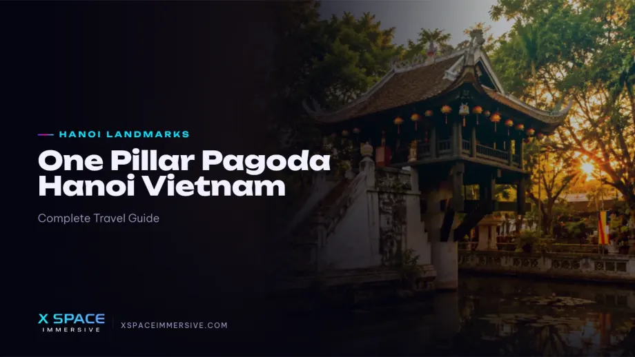 One Pillar Pagoda Hanoi Vietnam: Complete Travel Guide 2026 