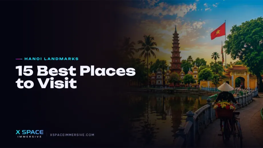 15 Best Places to Visit in Hanoi for an Unforgettable Trip