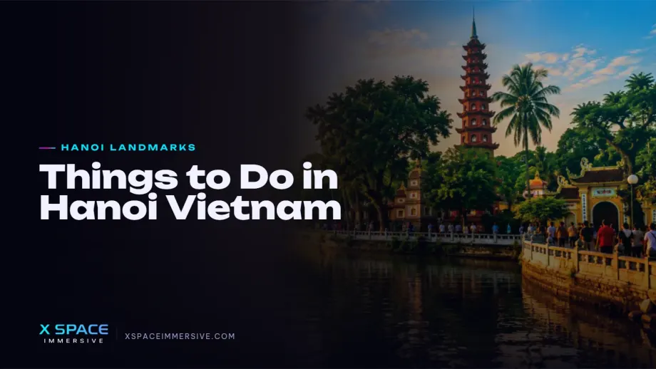 Things to Do in Hanoi Vietnam: 25 Must-See Attractions & Tips