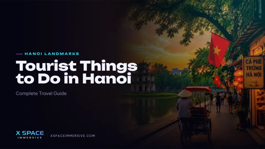 Tourist Things to Do in Hanoi: Complete 2026 Travel Guide 