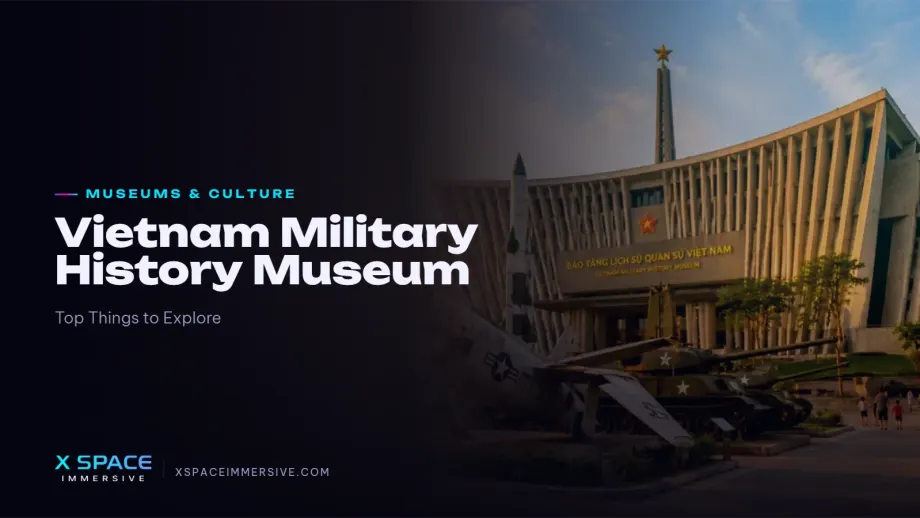 Vietnam Military History Museum Hanoi: Top Things to Explore 