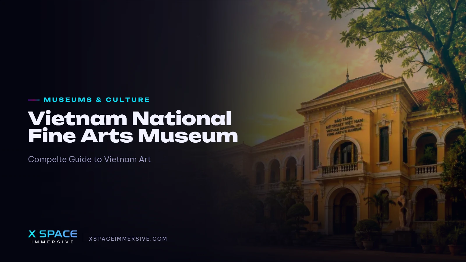 Vietnam National Fine Arts Museum: Compelte Guide to Vietnam Art